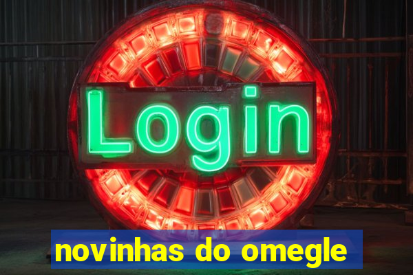 novinhas do omegle